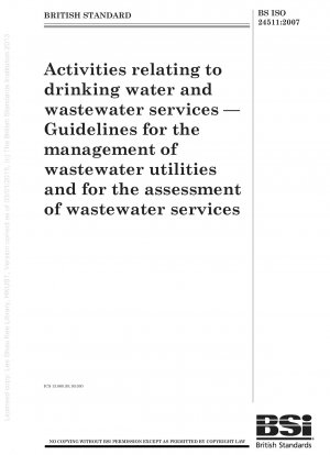 Tätigkeiten im Zusammenhang mit Trinkwasser- und Abwasserdienstleistungen – Leitlinien für das Management von Abwasserversorgungsunternehmen und für die Bewertung von Abwasserdienstleistungen