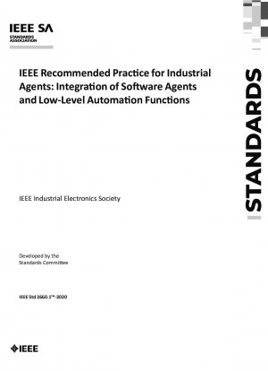 Von der IEEE empfohlene Praxis für Industrieagenten: Integration von Softwareagenten und Low-Level-Automatisierungsfunktionen