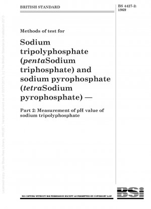 Testmethoden für Natriumtripolyphosphat (PentaNatriumtriphosphat) und Natriumpyrophosphat (TetraNatriumpyrophosphat) – Teil 2: Messung des pH-Werts von Natriumtripolyphosphat