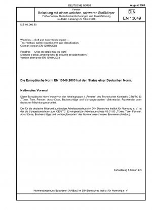 Fenster - Aufprall von weichen und schweren Körpern - Prüfverfahren, Sicherheitsanforderungen und Klassifizierung; Deutsche Fassung EN 13049:2003 / Hinweis: Wird durch DIN EN 13049 (2022-02) ersetzt.