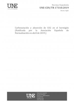 Karbonisierung und CO2-Aufnahme in Beton (Befürwortet von der Asociación Española de Normalización im April 2019.)