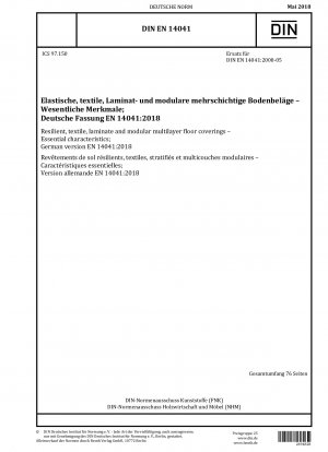 Elastische, textile, Laminat- und modulare Mehrschicht-Bodenbeläge – Wesentliche Merkmale; Deutsche Fassung EN 14041:2018