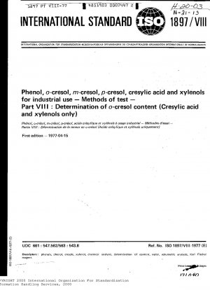 Phenol, o-Kresol, m-Kresol, p-Kresol, Kresylsäure und Xylenole für gewerbliche Zwecke; Testmethoden; Teil VIII: Bestimmung des o-Kresolgehalts (nur Kresylsäure und Xylenole)