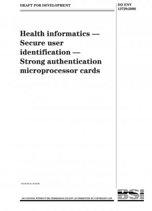 Gesundheitsinformatik. Sichere Benutzeridentifikation. Mikroprozessorkarten mit starker Authentifizierung