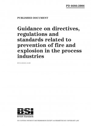 Leitfaden zu Richtlinien, Vorschriften und Normen zur Brand- und Explosionsverhütung in der Prozessindustrie