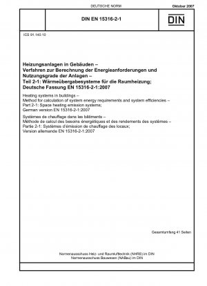 Heizsysteme in Gebäuden – Methode zur Berechnung des Systemenergiebedarfs und der Systemeffizienz – Teil 2-1: Raumwärme-Emissionssysteme; Deutsche Fassung EN 15316-2-1:2007