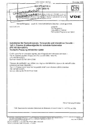 Kabelnetze für Fernsehsignale, Tonsignale und interaktive Dienste – Teil 4: Passive Breitbandausrüstung für Koaxialkabelnetze (IEC 60728-4:2007); Deutsche Fassung EN 60728-4:2008