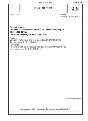 Rohrleitungen – Wellschläuche und Schlauchleitungen aus Metall (ISO 10380:2012); Deutsche Fassung EN ISO 10380:2012