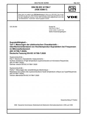 Supraleitung – Teil 7: Elektronische Charakteristikmessungen – Oberflächenwiderstand von Hochtemperatur-Supraleitern bei Mikrowellenfrequenzen (IEC 61788-7:2020); Deutsche Fassung EN IEC 61788-7:2020