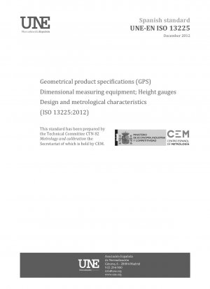 Geometrische Produktspezifikationen (GPS) - Maßmessgeräte; Höhenmessgeräte – Design und messtechnische Eigenschaften (ISO 13225:2012)