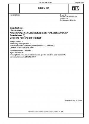 Brandschutz - Feuerlöschmittel - Spezifikationen für Pulver (außer Pulver der Klasse D); Deutsche Fassung EN 615:2009