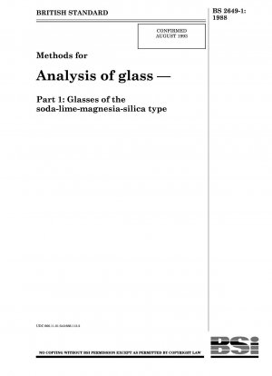 Methoden zur Analyse von Glas – Teil 1: Gläser vom Typ Natron, Kalk, Magnesia und Siliciumdioxid