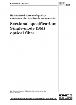 Harmonisiertes System zur Qualitätsbewertung elektronischer Komponenten. Rahmenspezifikation: Singlemode-Lichtwellenleiter (SM).