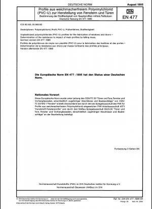 Profile aus weichmacherfreiem Polyvinylchlorid (PVC-U) für die Herstellung von Fenstern und Türen – Bestimmung der Schlagfestigkeit von Hauptprofilen durch fallende Masse; Deutsche Fassung EN 477:1995