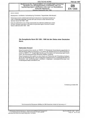 Leistungsprüfung für vorgefertigte bewehrte Bauteile unter Querlast aus Porenbeton oder Leichtbeton mit offener Struktur; Deutsche Fassung EN 1356:1996