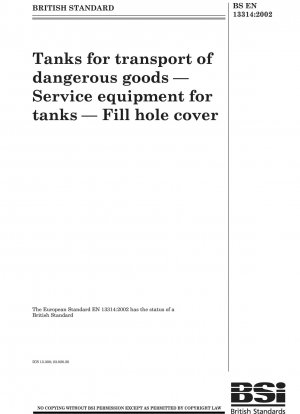 Tanks für den Transport gefährlicher Güter - Serviceausrüstung für Tanks - Einfüllöffnungsabdeckung
