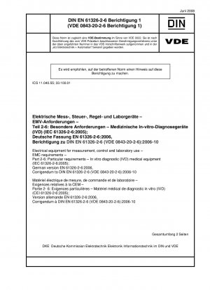 Elektrische Mess-, Steuer- und Laborgeräte – EMV-Anforderungen – Teil 2-6: Besondere Anforderungen – Medizinische Geräte für die In-vitro-Diagnostik (IVD) (IEC 61326-2-6:2005); Deutsche Fassung EN 61326-2-6:2006, Berichtigung zu DIN EN 61326-2-6 (