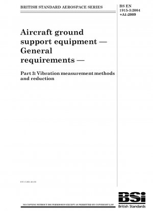 Bodenunterstützungsausrüstung für Flugzeuge – Allgemeine Anforderungen – Methoden zur Vibrationsmessung und -reduzierung