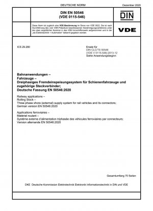 Bahnanwendungen – Schienenfahrzeuge – Dreiphasiges (externes) Landstromversorgungssystem für Schienenfahrzeuge und seine Anschlüsse; Deutsche Fassung EN 50546:2020