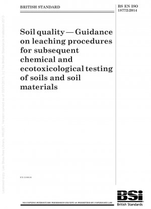 Bodenqualität. Anleitung zu Auslaugungsverfahren für die anschließende chemische und ökotoxikologische Untersuchung von Böden und Bodenmaterialien