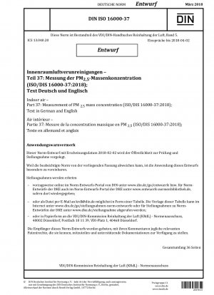 Raumluft – Teil 37: Messung der PM-Massenkonzentration (ISO/DIS 16000-37:2018); Text in Deutsch und Englisch