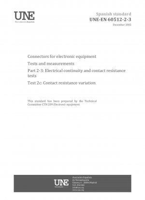 Steckverbinder für elektronische Geräte – Prüfungen und Messungen – Teil 2-3: Elektrische Durchgangs- und Kontaktwiderstandsprüfungen – Prüfung 2c: Änderung des Kontaktwiderstands.