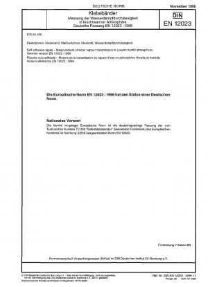 Selbstklebebänder – Messung der Wasserdampfdurchlässigkeit in warmer, feuchter Atmosphäre; Deutsche Fassung EN 12023:1996