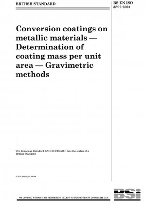 Konversionsschichten auf metallischen Werkstoffen – Bestimmung der Schichtmasse pro Flächeneinheit – Gravimetrische Methoden