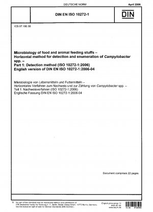 Mikrobiologie von Lebens- und Futtermitteln - Horizontales Verfahren zum Nachweis und zur Zählung von Campylobacter spp. - Teil 1: Nachweisverfahren (ISO 10272-1:2006); Englische Fassung von DIN EN ISO 10272-1:2006-04