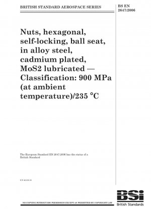 Luft- und Raumfahrt – Sechskantmuttern, selbstsichernd, Kugelsitz, aus legiertem Stahl, kadmiert, MoS2-geschmiert – Klassifizierung: 900 MPa (bei Umgebungstemperatur) / 235 °C