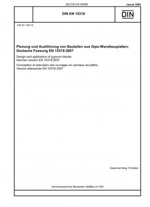 Entwurf und Anwendung von Gipsblöcken; Englische Fassung der DIN EN 15318:2008-01