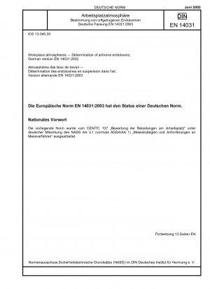 Arbeitsplatzatmosphären – Bestimmung luftgetragener Endotoxine; Deutsche Fassung EN 14031:2003