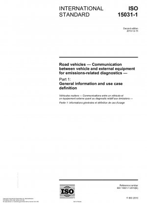 Straßenfahrzeuge – Kommunikation zwischen Fahrzeug und externen Geräten zur emissionsbezogenen Diagnose – Teil 1: Allgemeine Informationen und Anwendungsfalldefinition