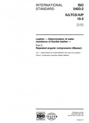 Leder – Bestimmung der Wasserbeständigkeit von flexiblem Leder – Teil 2: Wiederholte Winkelkompression (Maeser)