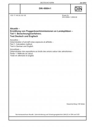 Akustik - Ermittlung der Fluglärmbelastung auf Flugplätzen - Teil 1: Berechnungsverfahren; Text in Deutsch und Englisch