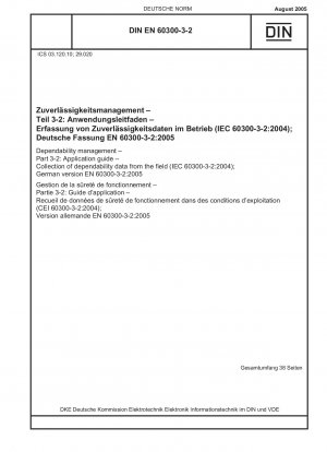 Zuverlässigkeitsmanagement – Teil 3-2: Anwendungsleitfaden – Erfassung von Zuverlässigkeitsdaten aus der Praxis (IEC 60300-3-2:2004); Deutsche Fassung EN 60300-3-2:2005