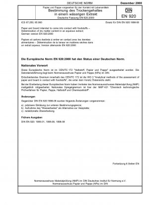 Papier und Pappe, die dazu bestimmt sind, mit Lebensmitteln in Kontakt zu kommen - Bestimmung des Trockenmassegehalts in einem wässrigen Extrakt; Deutsche Fassung EN 920:2000