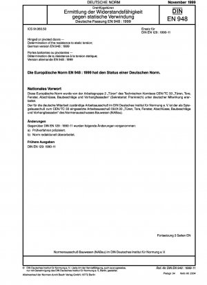 Flügel- oder Drehflügeltüren - Bestimmung des Widerstands gegen statische Torsion; Deutsche Fassung EN 948:1999