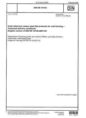 Kaltgewalzte Flacherzeugnisse aus kohlenstoffarmem Stahl zum Kaltumformen - Technische Lieferbedingungen; Deutsche Fassung EN 10130:2006