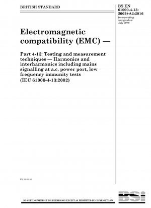 Elektromagnetische Verträglichkeit (EMV) – Prüf- und Messtechniken. Oberschwingungen und Zwischenharmonische, einschließlich Netzsignalisierung am Wechselstromanschluss, Niederfrequenz-Immunitätstests