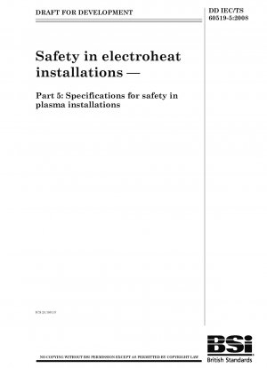 Sicherheit in Elektrowärmeanlagen - Festlegungen zur Sicherheit in Plasmaanlagen