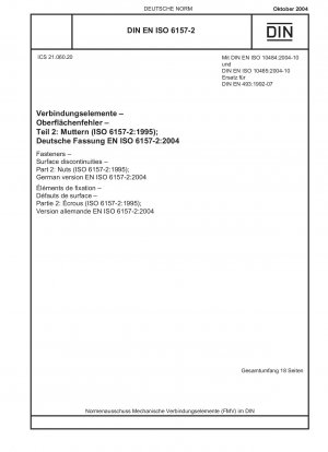 Verbindungselemente – Oberflächenunterbrechungen – Teil 2: Muttern (ISO 6157-2:1995); Deutsche Fassung EN ISO 6157-2:2004