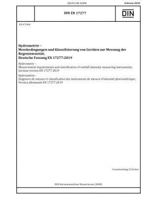 Hydrometrie – Messanforderungen und Klassifizierung von Niederschlagsintensitätsmessgeräten; Deutsche Fassung EN 17277:2019