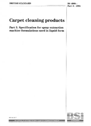 Teppichreinigungsprodukte – Spezifikation für Sprühextraktionsmaschinenformulierungen, die in flüssiger Form verwendet werden