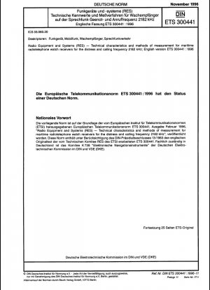 Funkgeräte und -systeme (RES) – Technische Merkmale und Messmethoden für maritime Funktelefon-Wachempfänger für die Notruf- und Ruffrequenz 2182 kHz; Englische Version ETS 300441:1996