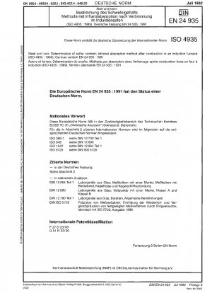 Bestimmung des Schwefelgehalts von Stahl und Eisen mittels Infrarot-Absorptionsspektroskopie nach der Verbrennung in einem Induktionsofen (ISO 4935:1989); Deutsche Fassung EN 24935:1991