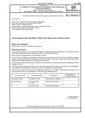 Ferritkerne – Leitfaden zu den Grenzen von Oberflächenunregelmäßigkeiten – Teil 3: ETD-Kerne und E-Kerne (IEC 60424-3:1999); Deutsche Fassung EN 60424-3:1999