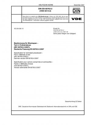 Spezifikation für laminierten Pressspan – Teil 2: Prüfverfahren (IEC 60763-2:2007); Deutsche Fassung EN 60763-2:2007
