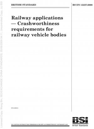 Bahnanwendungen – Anforderungen an die Unfallsicherheit für Schienenfahrzeugkarosserien