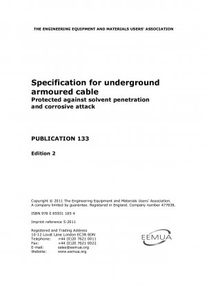 Spezifikation für armiertes Erdkabel, geschützt gegen Lösungsmitteldurchdringung und Korrosionsangriff (Ausgabe 2)
